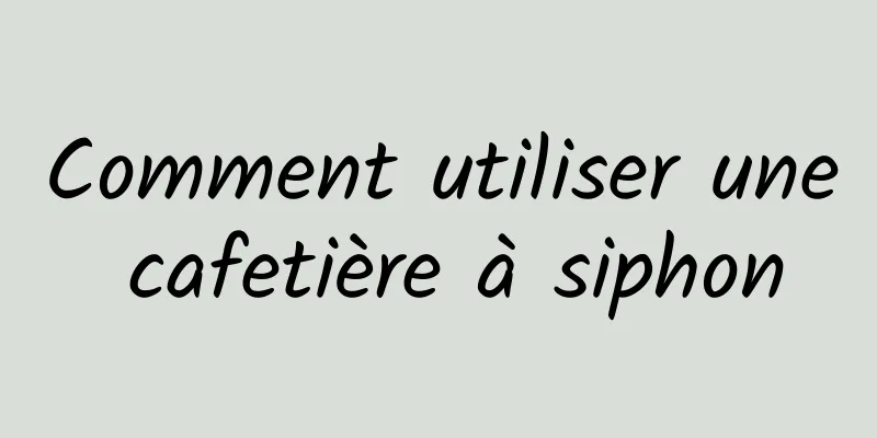 Comment utiliser une cafetière à siphon