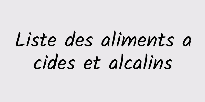 Liste des aliments acides et alcalins