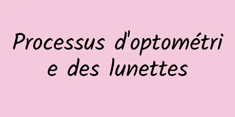 Processus d'optométrie des lunettes