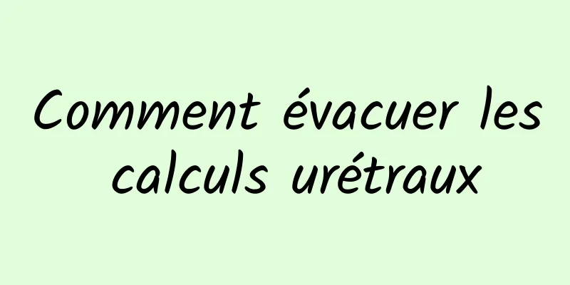 Comment évacuer les calculs urétraux