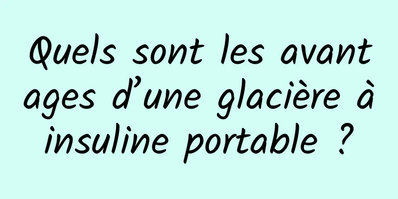 Quels sont les avantages d’une glacière à insuline portable ? 