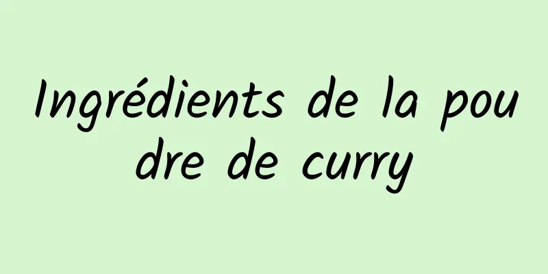 Ingrédients de la poudre de curry