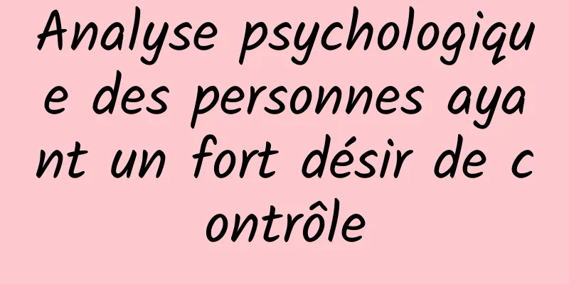 Analyse psychologique des personnes ayant un fort désir de contrôle