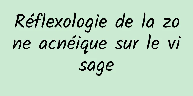 Réflexologie de la zone acnéique sur le visage