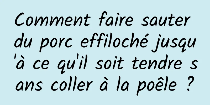 Comment faire sauter du porc effiloché jusqu'à ce qu'il soit tendre sans coller à la poêle ?