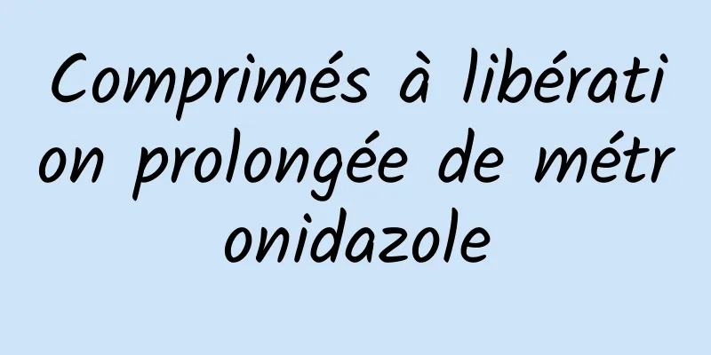 Comprimés à libération prolongée de métronidazole