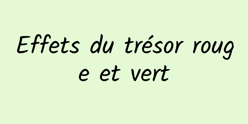 Effets du trésor rouge et vert