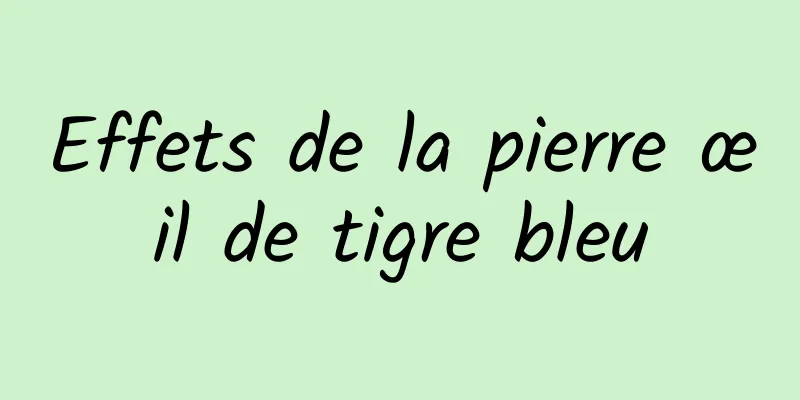 Effets de la pierre œil de tigre bleu