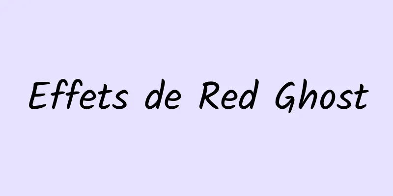 Effets de Red Ghost