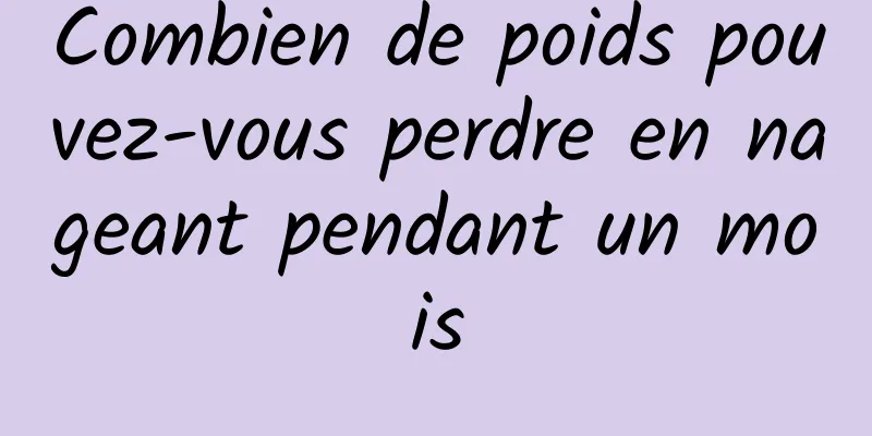 Combien de poids pouvez-vous perdre en nageant pendant un mois