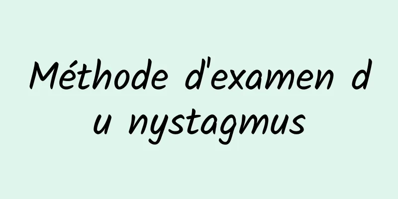 Méthode d'examen du nystagmus