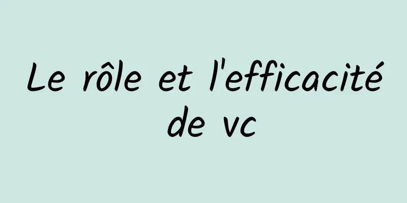 Le rôle et l'efficacité de vc