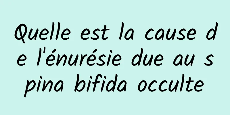 Quelle est la cause de l'énurésie due au spina bifida occulte