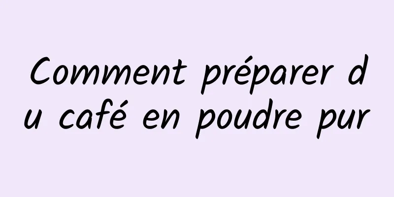 Comment préparer du café en poudre pur