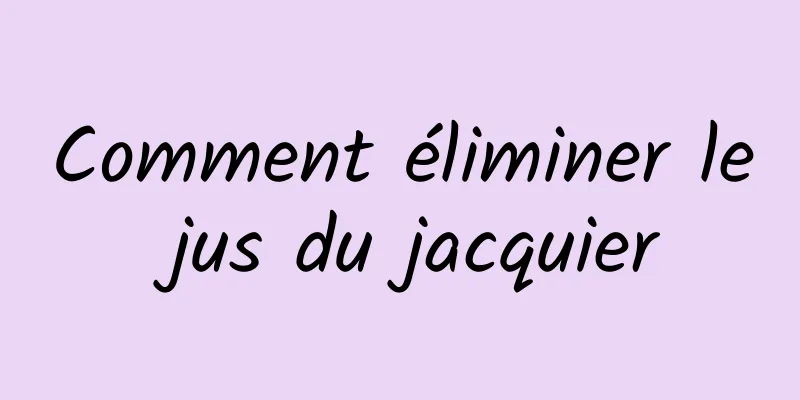 Comment éliminer le jus du jacquier