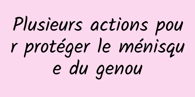 Plusieurs actions pour protéger le ménisque du genou