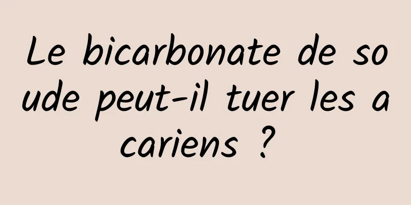 Le bicarbonate de soude peut-il tuer les acariens ? 