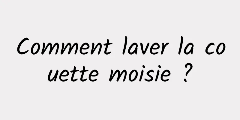 Comment laver la couette moisie ?