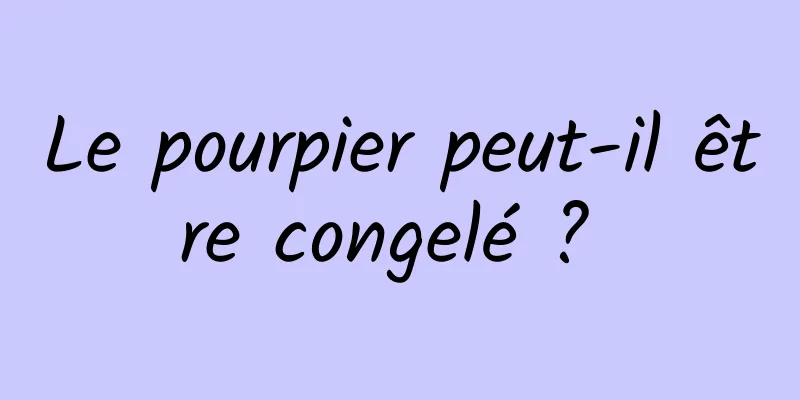 Le pourpier peut-il être congelé ? 