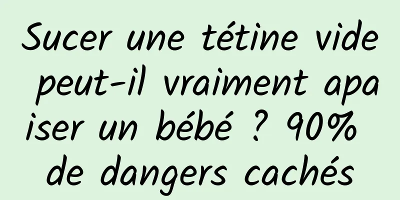 Sucer une tétine vide peut-il vraiment apaiser un bébé ? 90% de dangers cachés