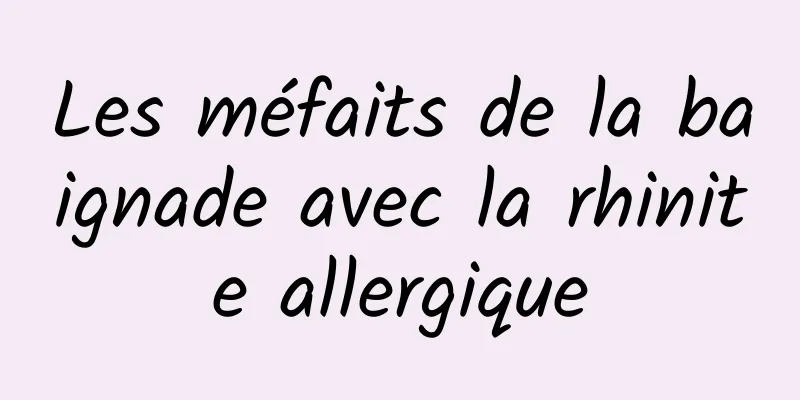 Les méfaits de la baignade avec la rhinite allergique