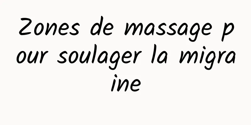 Zones de massage pour soulager la migraine