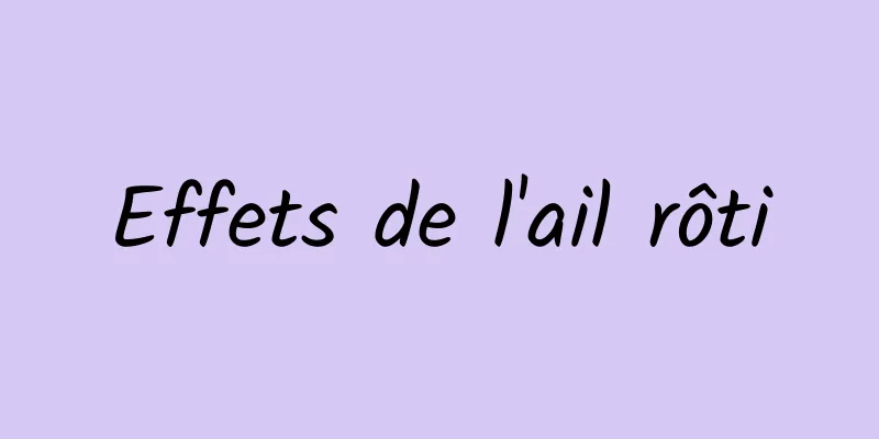 Effets de l'ail rôti