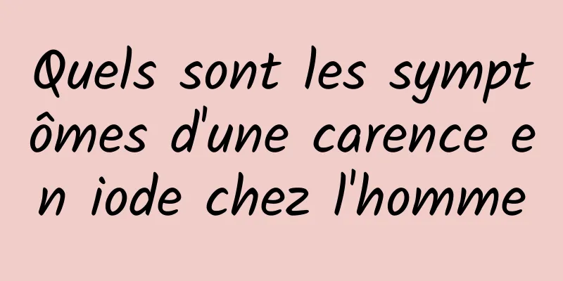 Quels sont les symptômes d'une carence en iode chez l'homme