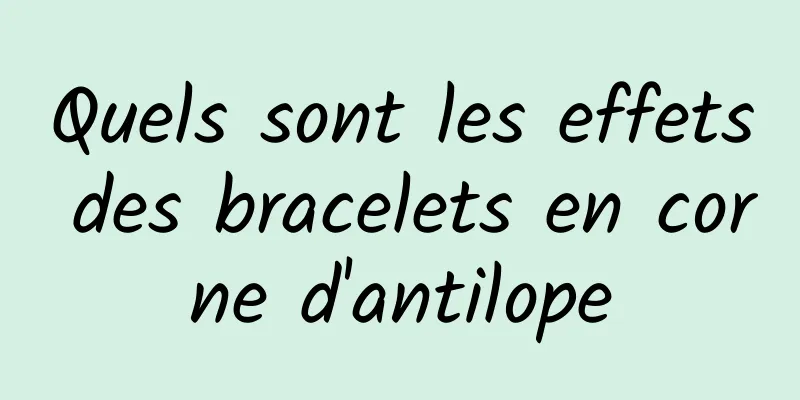 Quels sont les effets des bracelets en corne d'antilope