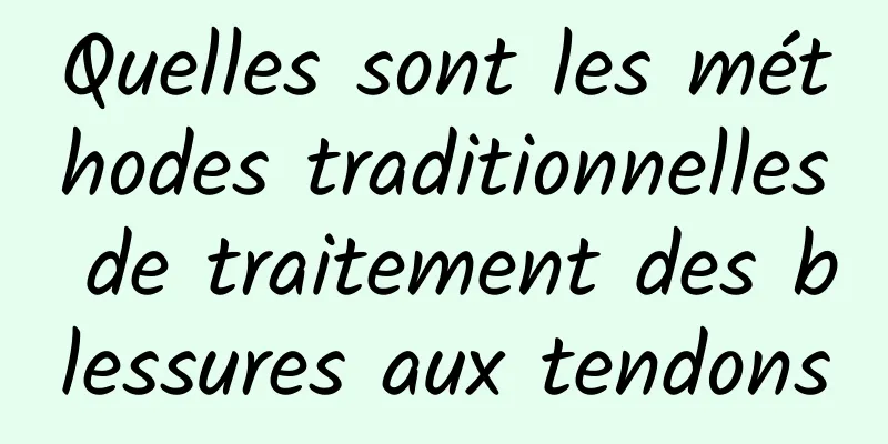 Quelles sont les méthodes traditionnelles de traitement des blessures aux tendons