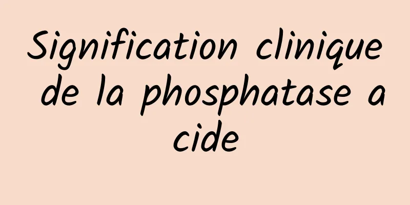 Signification clinique de la phosphatase acide