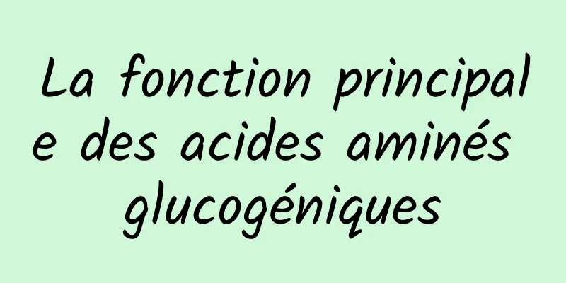 La fonction principale des acides aminés glucogéniques