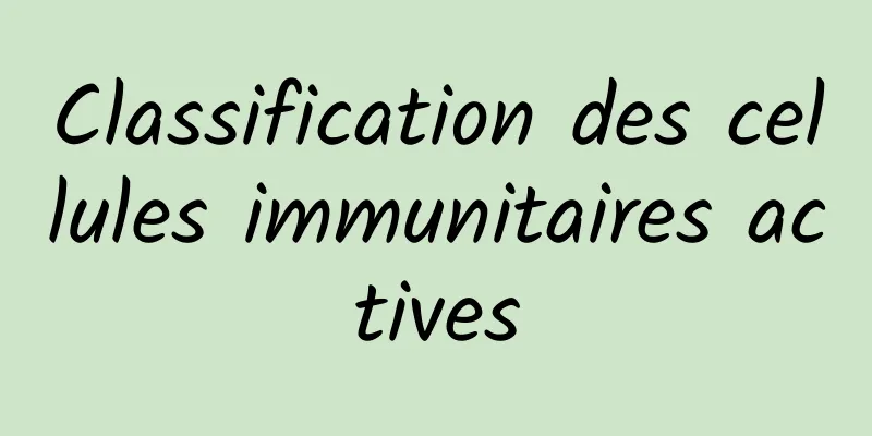 Classification des cellules immunitaires actives