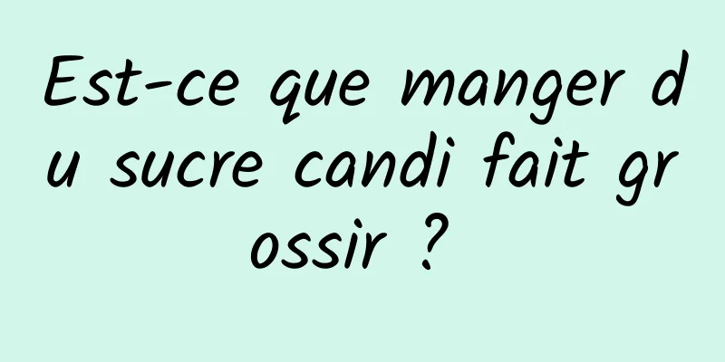 Est-ce que manger du sucre candi fait grossir ? 