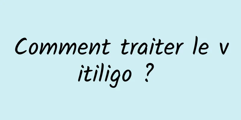 Comment traiter le vitiligo ? 