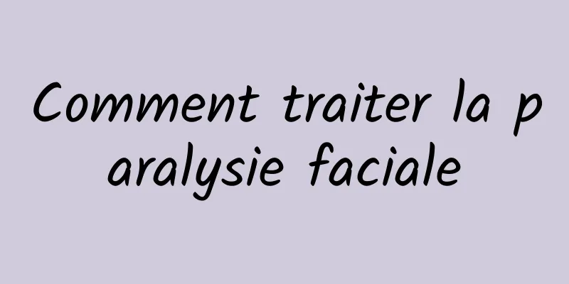 Comment traiter la paralysie faciale