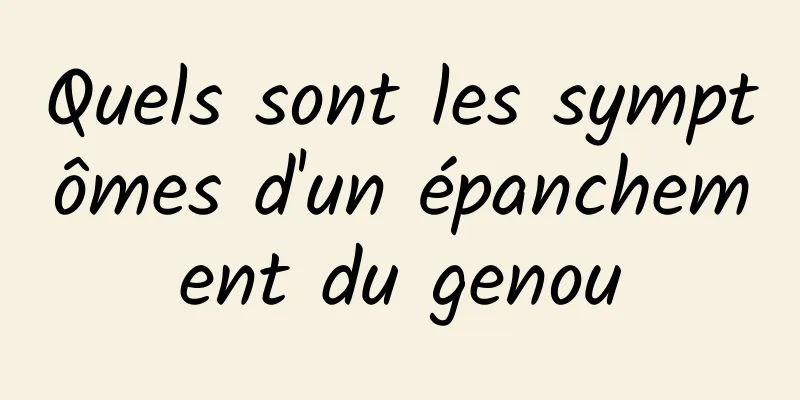 Quels sont les symptômes d'un épanchement du genou