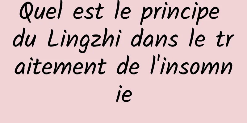 Quel est le principe du Lingzhi dans le traitement de l'insomnie