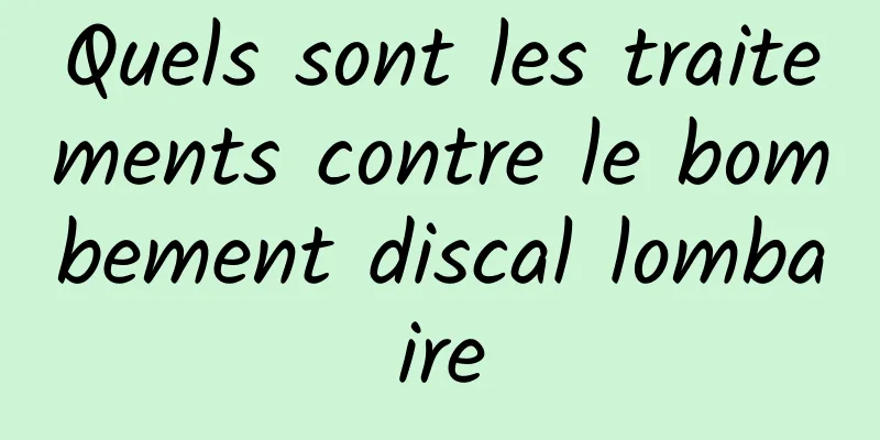 Quels sont les traitements contre le bombement discal lombaire