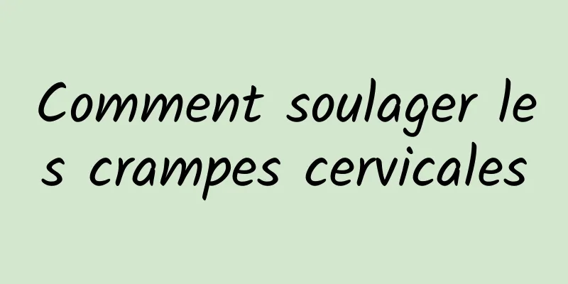 Comment soulager les crampes cervicales