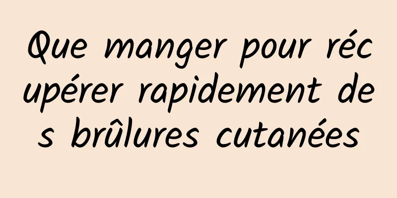 Que manger pour récupérer rapidement des brûlures cutanées