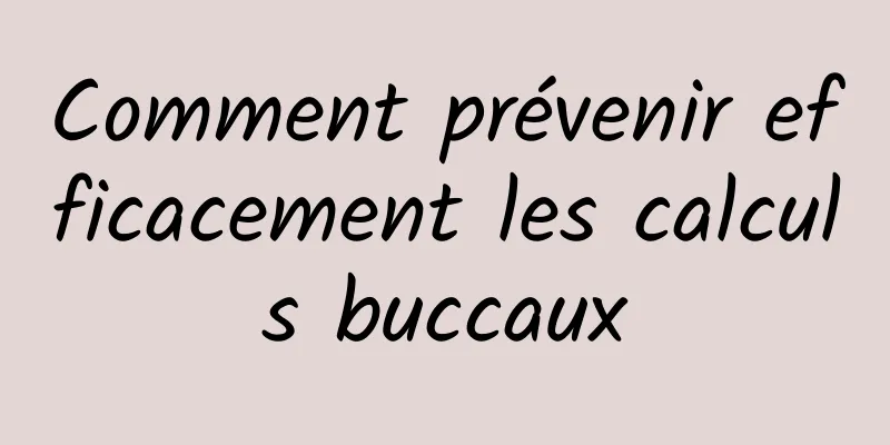 Comment prévenir efficacement les calculs buccaux