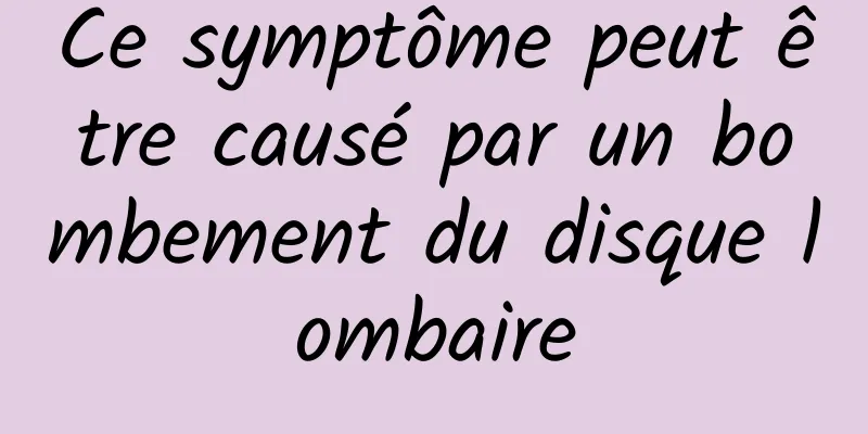 Ce symptôme peut être causé par un bombement du disque lombaire