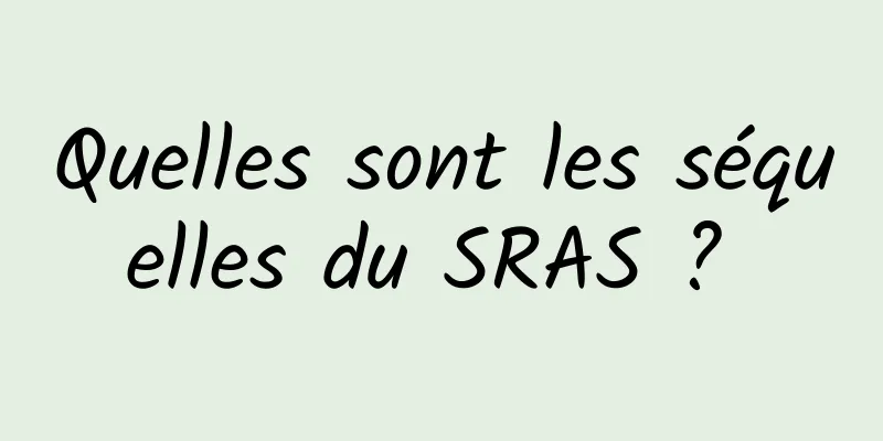 Quelles sont les séquelles du SRAS ? 