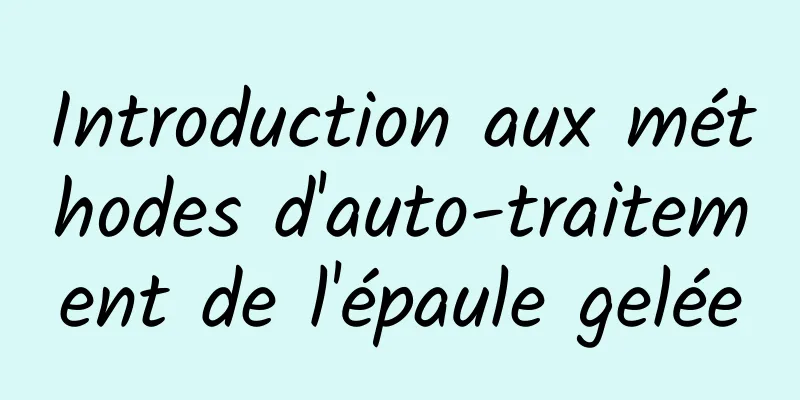 Introduction aux méthodes d'auto-traitement de l'épaule gelée