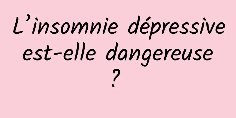 L’insomnie dépressive est-elle dangereuse ? 