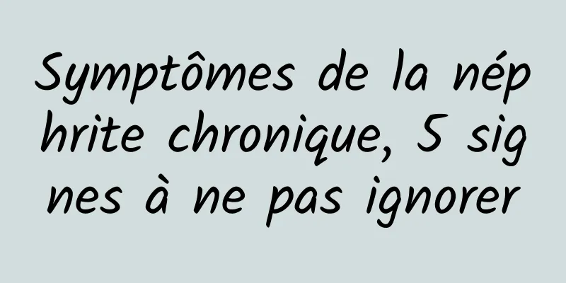 Symptômes de la néphrite chronique, 5 signes à ne pas ignorer