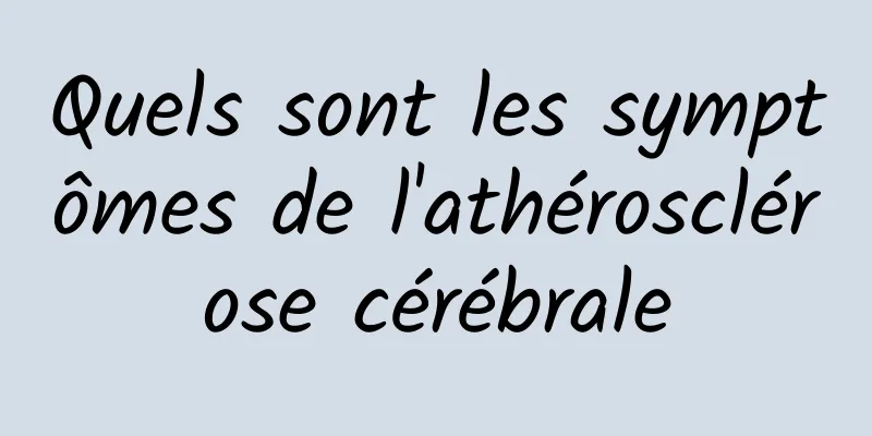 Quels sont les symptômes de l'athérosclérose cérébrale