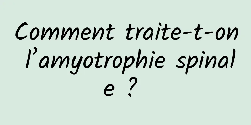 Comment traite-t-on l’amyotrophie spinale ? 