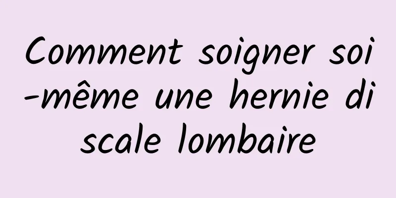 Comment soigner soi-même une hernie discale lombaire